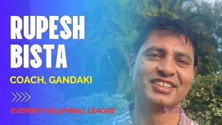 Rupesh Bista | Coach - Gandaki Thunders | Everest Volleyball League | रुपेश विष्ट - गण्डकी थन्डर्स