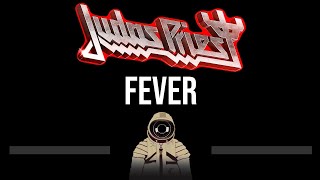 Judas Priest • Fever (CC) 🎤 [Karaoke] [Instrumental]