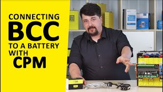 Connecting a BCC to a battery with a CPM