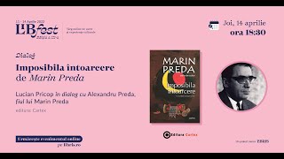 LibFest: Dialog pe baza cărții „Imposibila întoarcere” de Marin Preda