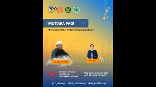 MUTIARA PAGI ISLAM | PERSIAPAN BEKAL UNTUK KAMPUNG AKHIRAT