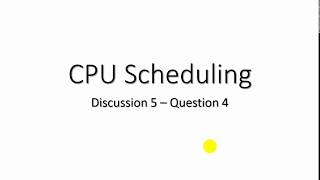 OS 2023 - Discussion 6 - [Part 2/3] CPU Scheduling Example 2