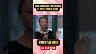 Skai Jackson's Baby Daddy DL Lover EXPOSES Him part 5