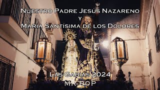 [4K] NAZARENO Y DOLORES | CCTT LA VICTORIA | LAS GABIAS 2024