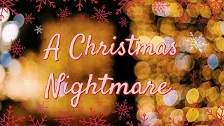 A Christmas Nightmare