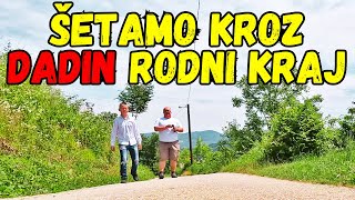 KAMEROM KROZ DADINO RODNO MJESTO