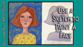 Taking a Drawing from Sketchbook to Full Acrylic Painting | Painting a Face in My Art Journal