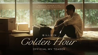 Billkin - Golden Hour - Official MV Teaser