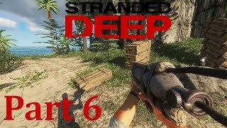 Let's Play: Stranded Deep (Stable Build 0.32) - Part 6 SE3 - Gearing Up!