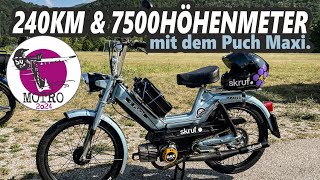 Motro 2024 - 240km und 7500höhenmeter mit dem Puch Maxi