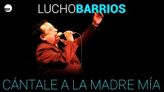 Lucho Barrios | Cántale a la Madre Mía (Vals) | Lucho Barrios Le Canta Al Peru 2 | Music MGP