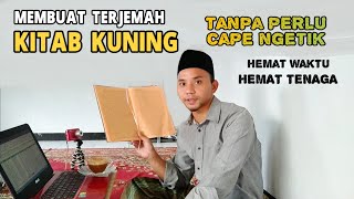 Cara Menulis Terjemah Kitab Kuning, Tidak Perlu Capek Ngetik