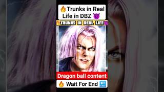 🔥 Trunks in Real life 😈 (Part-1)🔚 #dbs #like #anime #comics #vegeta #manga #goku #viral #dbz #Shorts