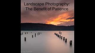 Landscape Photography: Patience on the Hudson River in New York