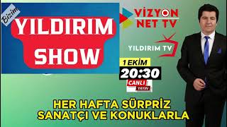 Yıldırım Show Başlıyor  İşte Detaylar