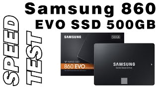 SAMSUNG SSD 860 EVO 500GB Speed Test