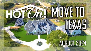 Move to Texas with Hot On! Homes: Top Builders & Communities for Your Dream Home!