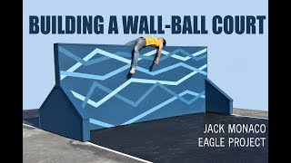 Building a Wall-Ball Court  -Jack Monaco Eagle Project