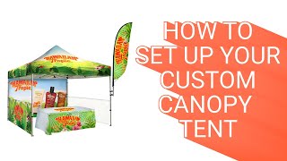 Lush Banners  - How To Set Up Your Custom Canopy Tent