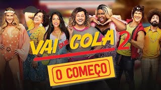 Vai que cola 2 - O começo | Filme Completo