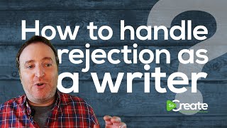 How to Handle Rejection as a Creator