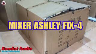 Chek Stok Mixer Ashley FIX-4 di toko Bandot Audio Citayam