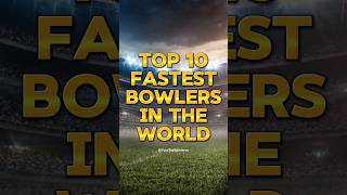 Top 10 Fastest Bowlers In The World||2024||#top10#dailyfacts#viral#shorts