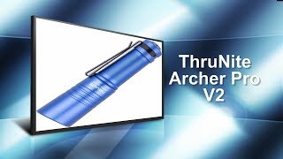 ThruNite Archer Pro V2