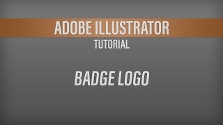 Adobe Illustrator – Badge Logo Tutorial