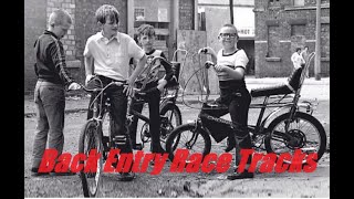 Back Entry Race Tracks, A nostalgic song & photos about being a kid in Gorton in the 70's and 80's