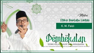 K. M. FAIZI | ETIKA BERLALU LINTAS | SMA ANNUQAYAH