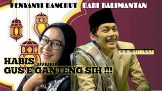 VIVI PENYANYI DANGDUT DARI KALIMANTAN KE PENGAJIAN GUS IQDAM KARENA GUS'E GANTENG