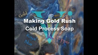 Making Gold Rush Cold Process Soap