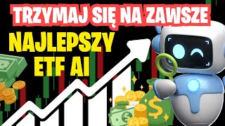 NAJLEPSZE ETF-y związane ze sztuczną inteligencją do kupienia i trzymania na zawsze