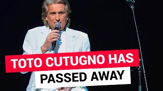 Toto Cutugno has died