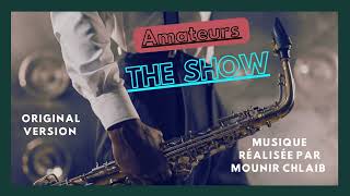 The Show(Original Version)/Musique Réalisée par @Amateursmounirchlaib36