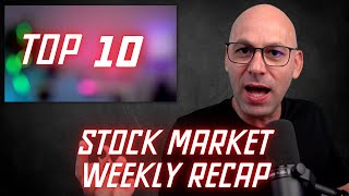 Stock market weekly recap - Top 10 Events