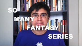 So Many Fantasy Series!