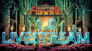 1.0 is Live! My Beginning of Phantom Abyss | #1 (4K)