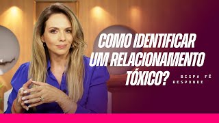 COMO IDENTIFICAR UM RELACIONAMENTO TÓXICO? | Fernanda Hernandes