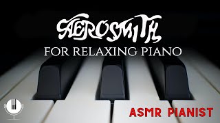 Aerosmith - I Don't Wanna Miss A Thing // ASMR Relaxing Piano