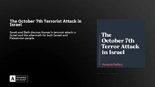 The October 7th Terrorist Attack in Israel