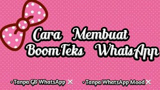 Cara Membuat Boomteks Whatsapp