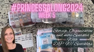 #Princessalong2024 Week 5 || DP W/Sparklers, storage, new drills, and projects 🎉