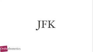 How to pronounce JFK