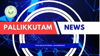 Pallikkutam News | Educational Leaders | June 2024