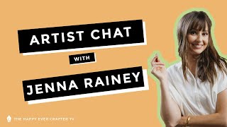 Artist Chat with Jenna Rainey