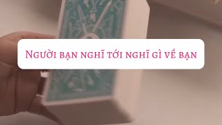 Người bạn nghĩ tới nghĩ gì về bạn