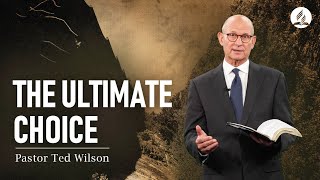 The Great Controversy: The Final Warning, Pt. 2 |  Pastor Ted Wilson