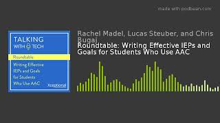 Roundtable: Writing Effective IEPs and Goals for Students Who Use AAC